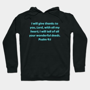 Bible Verse Psalm 9:1 Hoodie